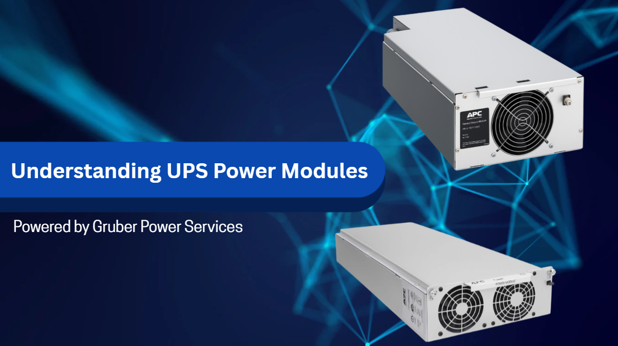 A banner titled "Understanding UPS Power Modules" on a dark blue background with glowing geometric connection lines. The text "Powered by Gruber Power Services" appears below the title. To the right, there are two high-angle photos of silver APC brand UPS power modules, showing their metal casings and cooling fans.